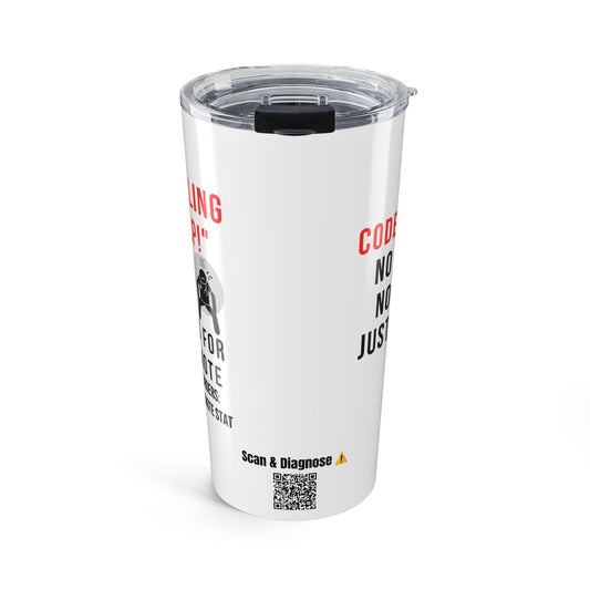 PT Yelling HELP! It's for the Remote. — 20oz Tumbler