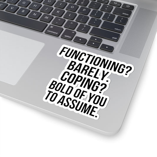 Functioning. Barely. — Nurse Sticker