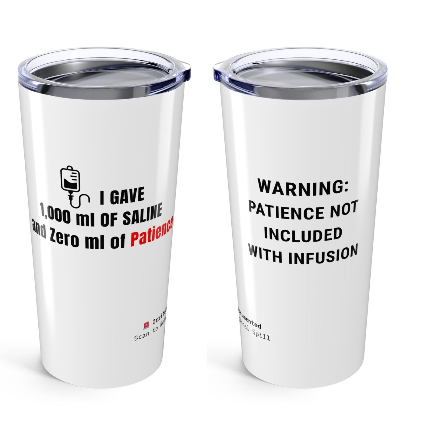 Funny Med-Surg nurse gift — 20oz stainless steel nurse tumbler reading "1,000ml of saline. 0ml of patience. 20oz"