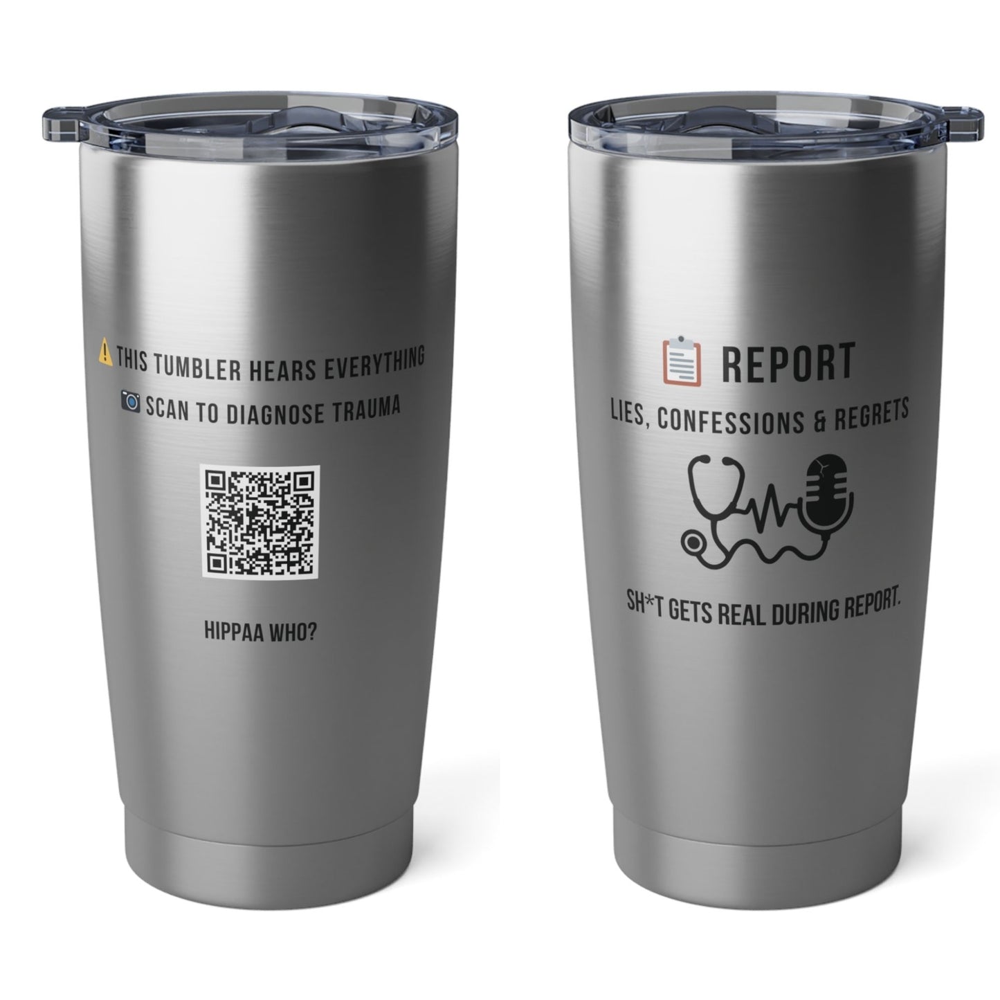 Funny ER nurse gift — 20oz stainless steel nurse tumbler reading "Report: lies, confessions, and the slow "