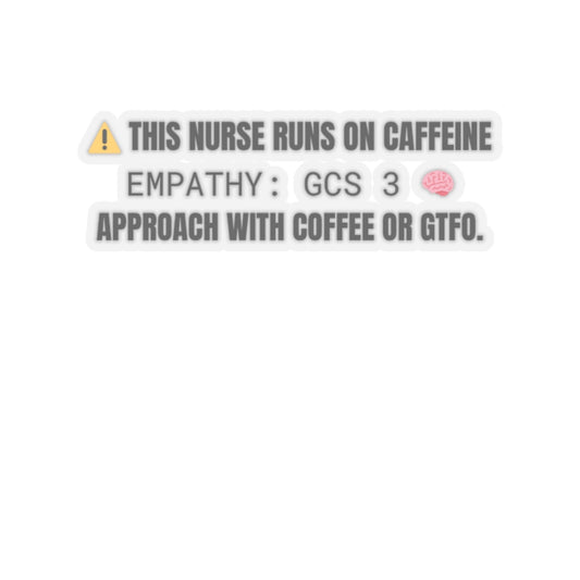 Funny shift nurse gift — 3-inch vinyl nurse sticker reading "Vitals stable. Nurse: caffeinated and da"
