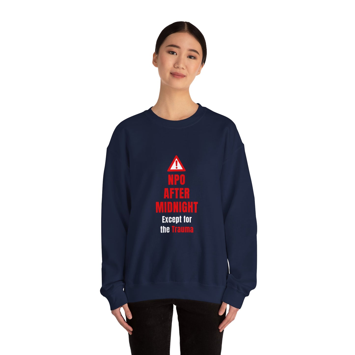 NPO After Midnight (Except Trauma) — Sweatshirt