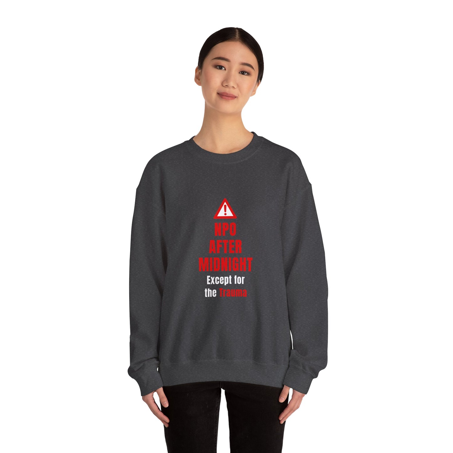 NPO After Midnight (Except Trauma) — Sweatshirt