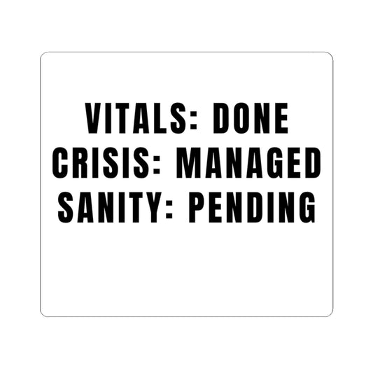 Sanity Pending — Nurse Sticker