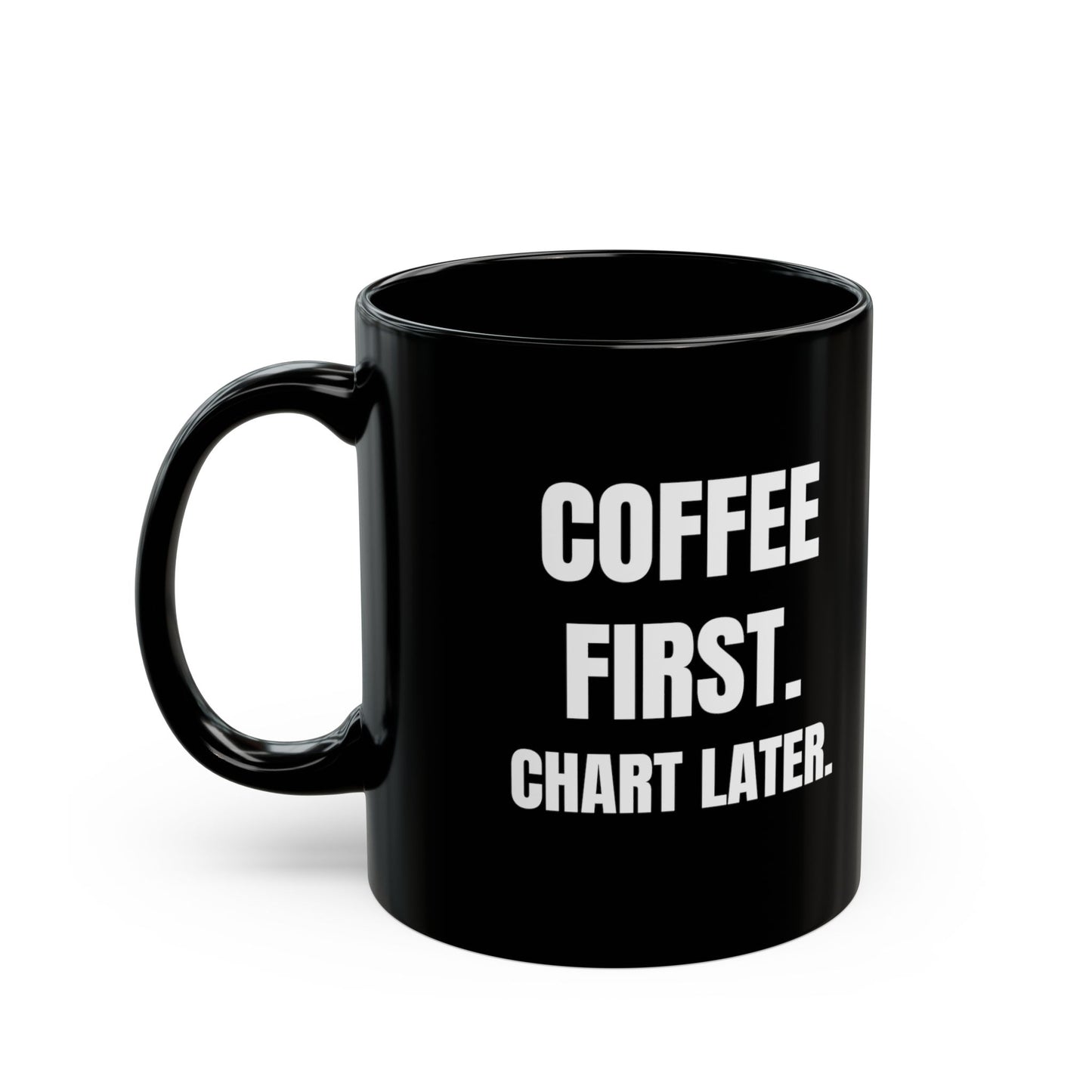 Coffee First. Vitals Later. — Black Mug