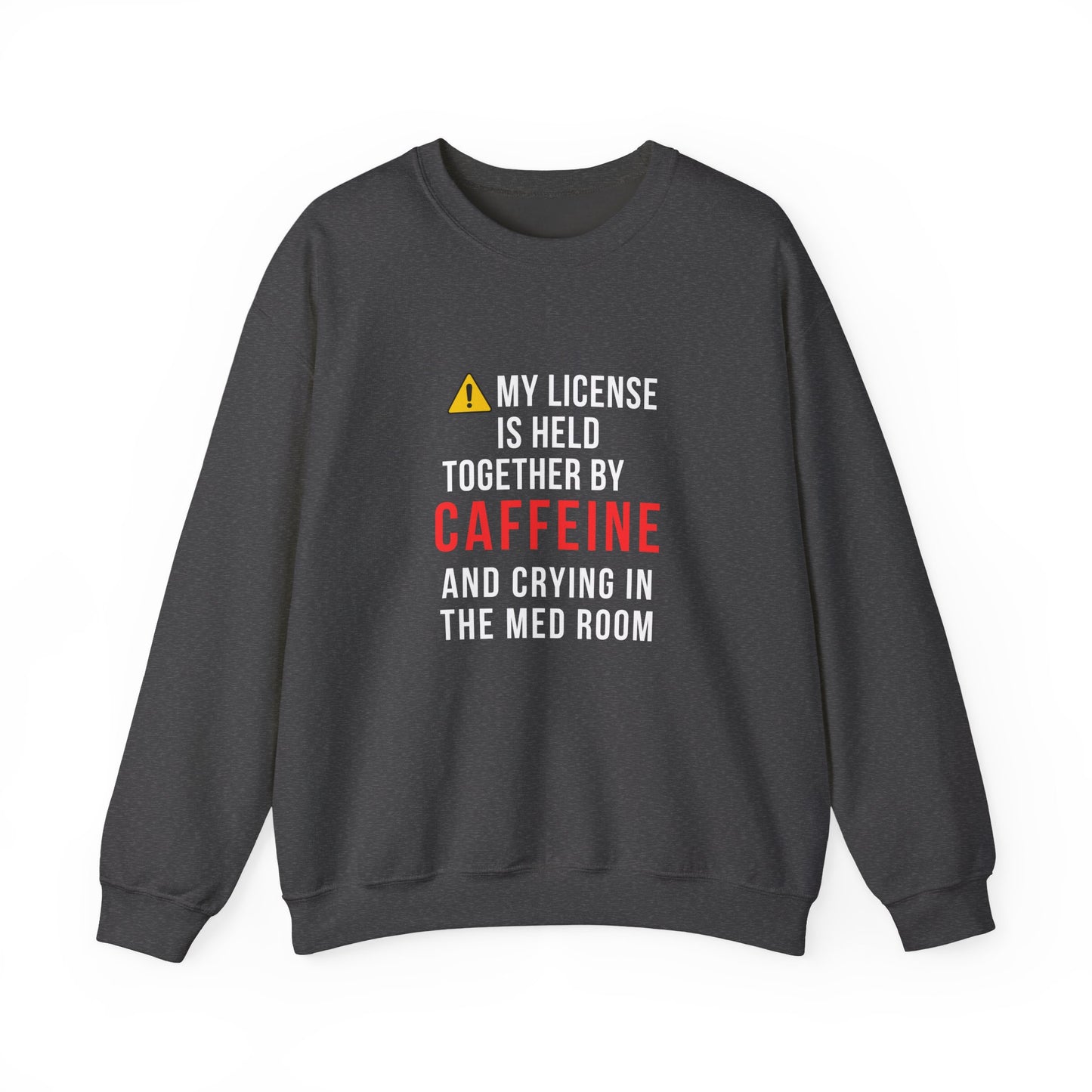Held Together by Caffeine and Crying — Sweatshirt
