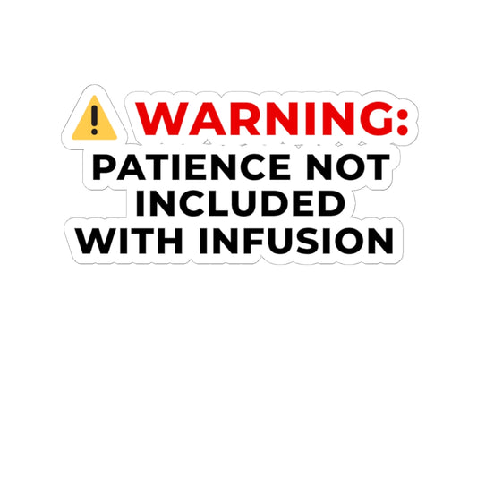 Patience Not Included — Nurse Sticker
