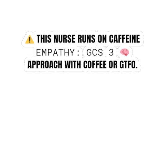 This Nurse Runs on Caffeine — Nurse Sticker