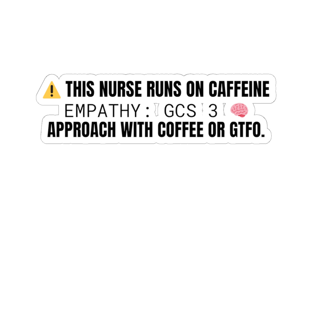 Caffeine & Crying — Nurse Sticker