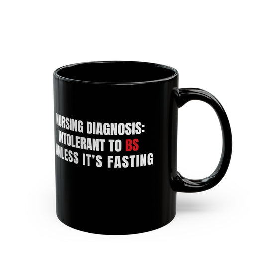 The Only BS I Tolerate Is Blood Sugar — Mug