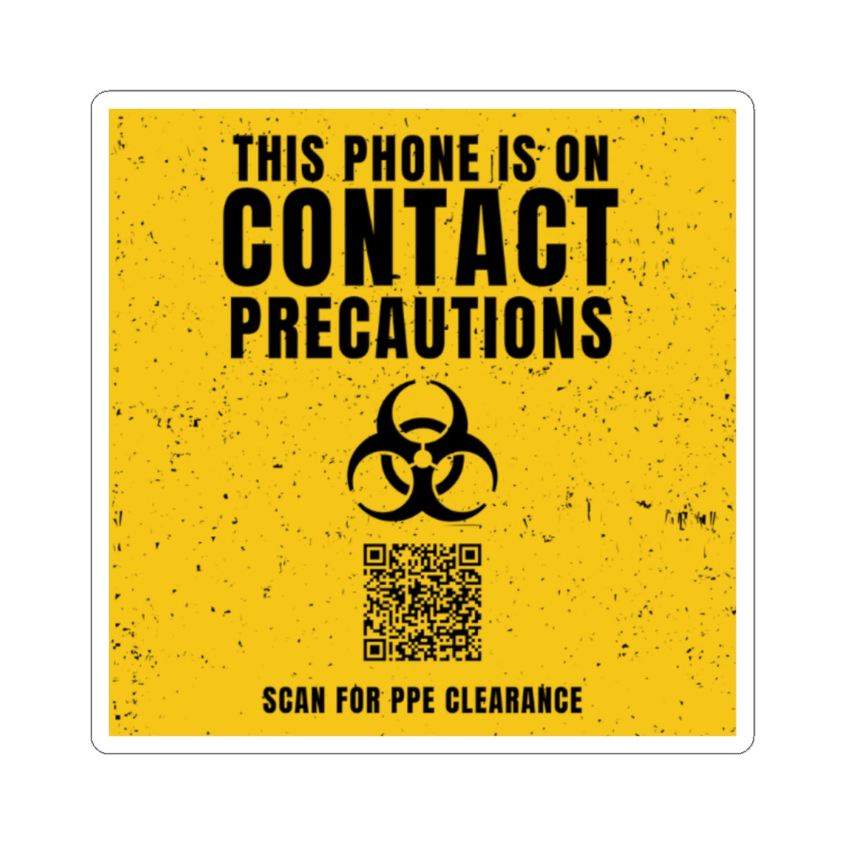 Contact Precautions. You've Been Warned. — Nurse Sticker