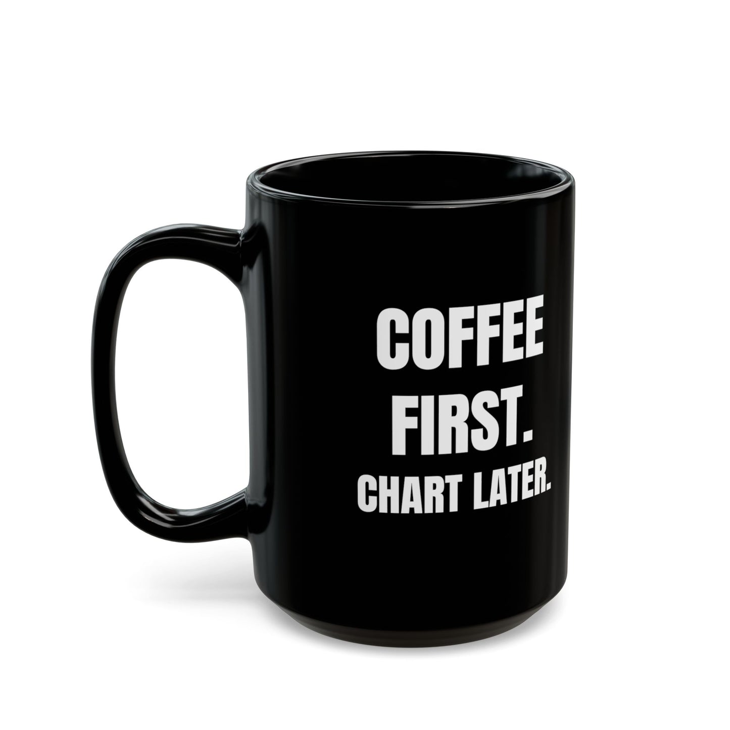 Coffee First. Vitals Later. — Black Mug