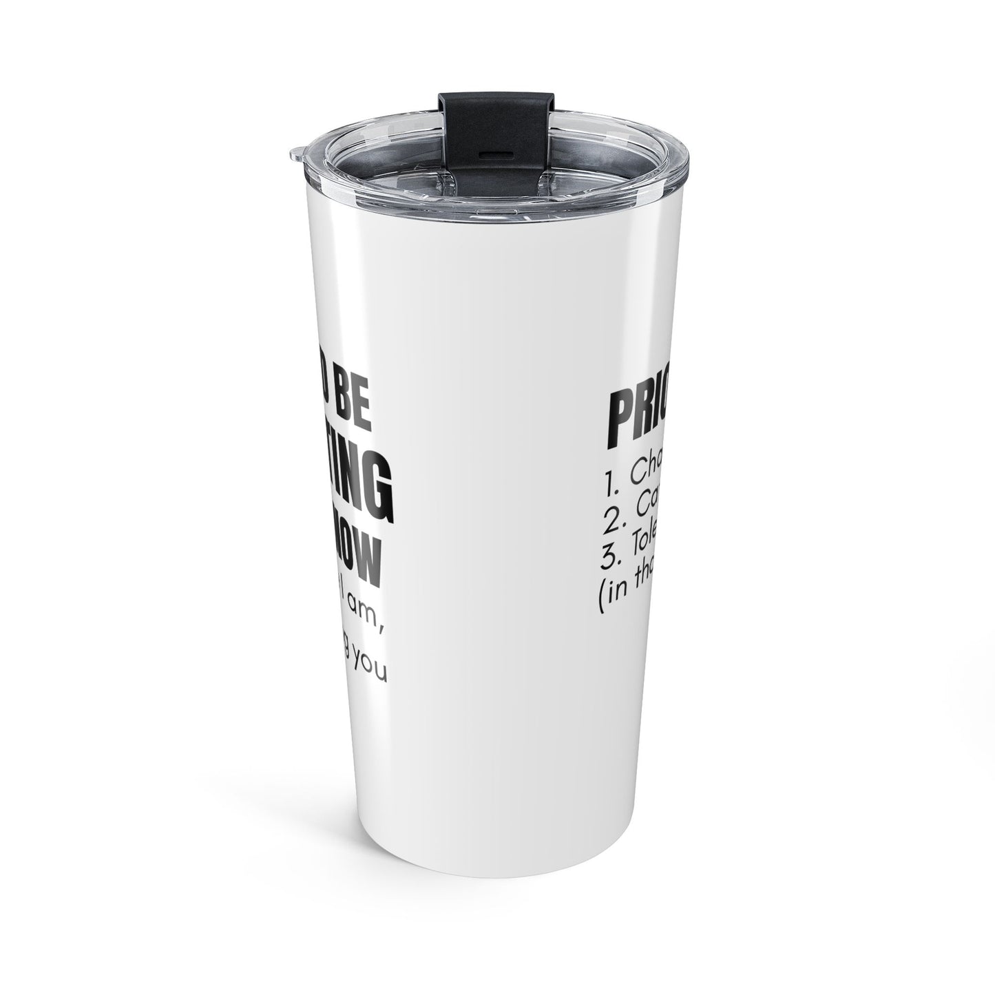I Could Be Charting Right Now. — 20oz Tumbler