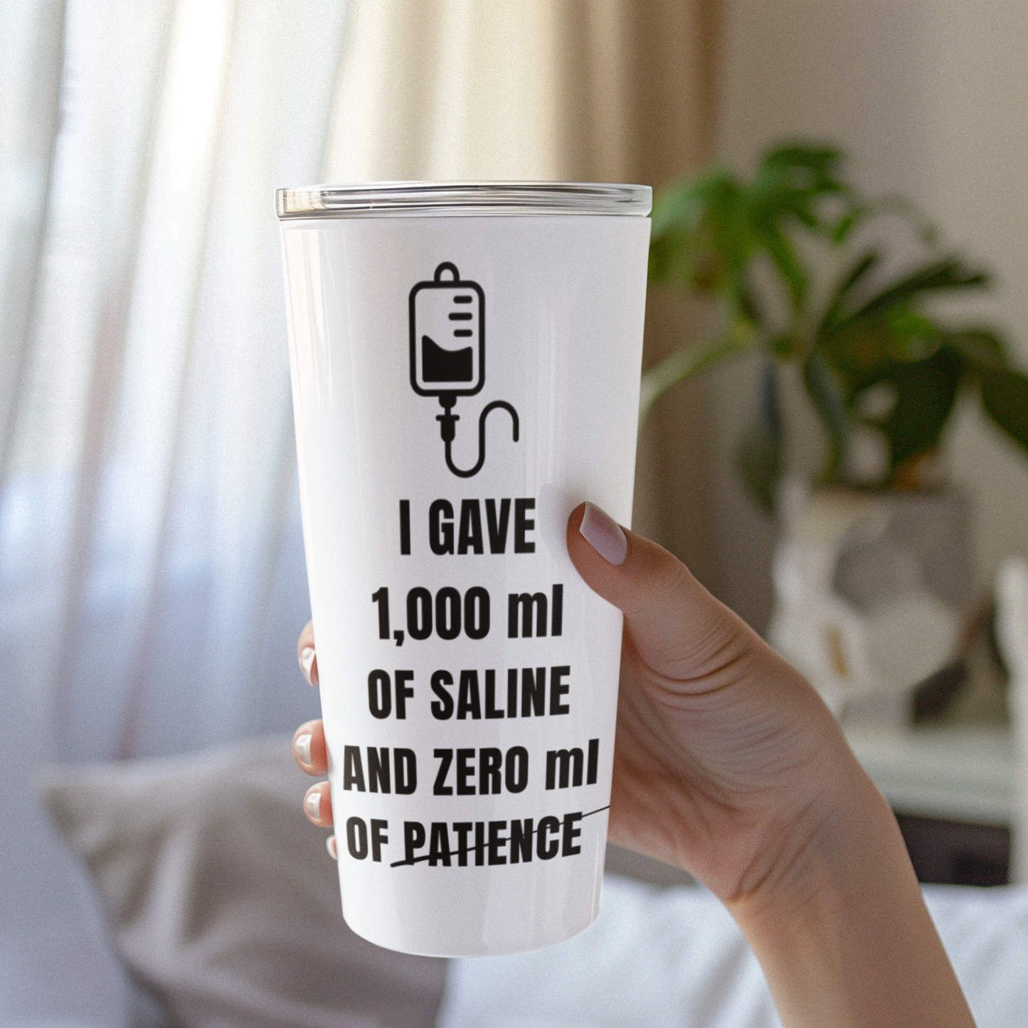 1000ml Saline. Zero Patience. — 20oz Tumbler