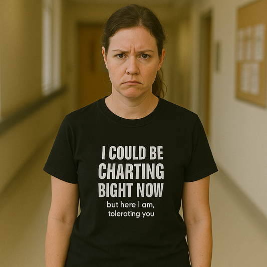 I Could Be Charting Right Now. I'm Tolerating You Instead. — Tee