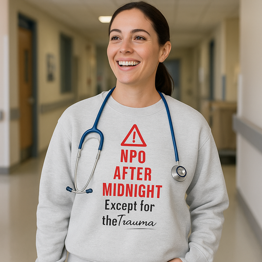 NPO After Midnight (Except Trauma) — Sweatshirt