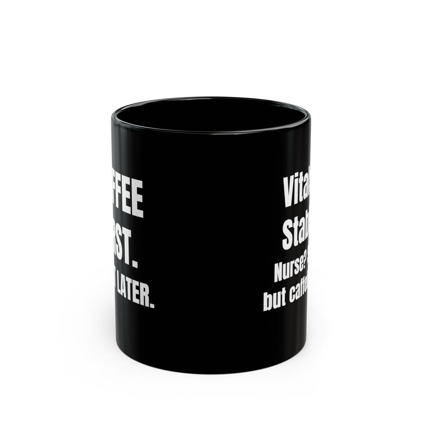Coffee First. Vitals Later. — Black Mug