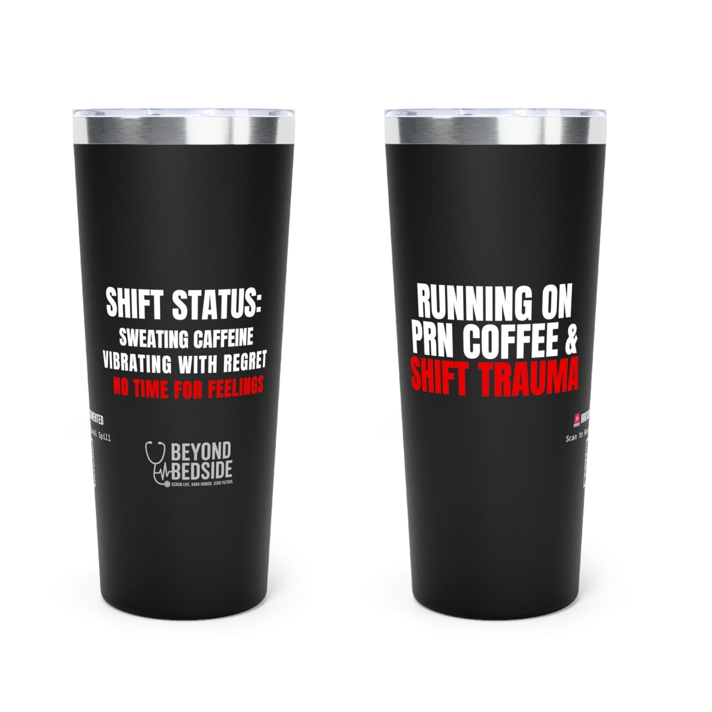 Funny ER nurse gift — 20oz stainless steel nurse tumbler reading "PRN coffee. Shift trauma. Same dose, eve"