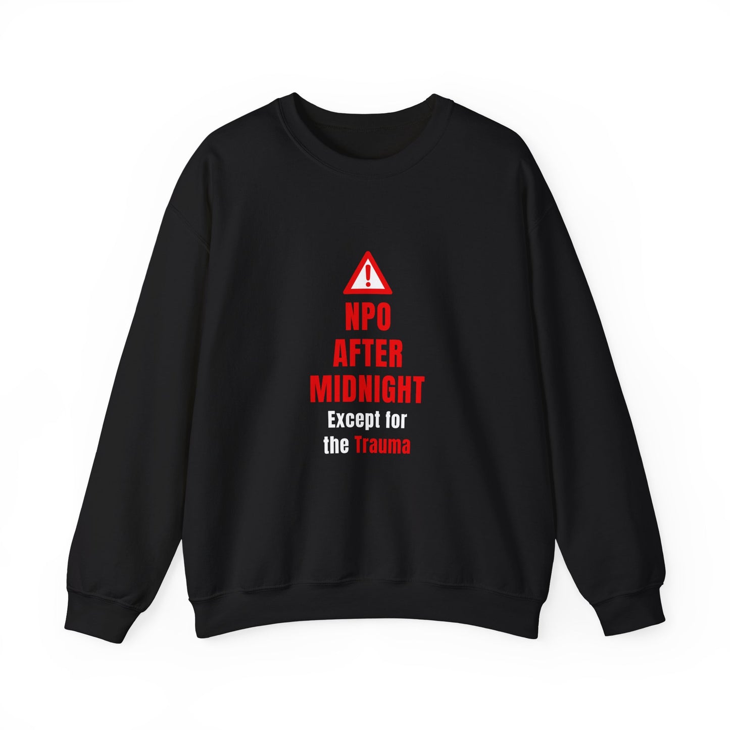 NPO After Midnight (Except Trauma) — Sweatshirt