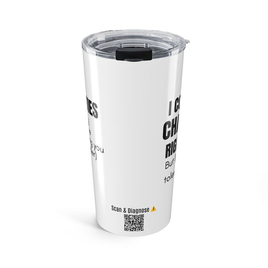 I Could Be Charting Right Now. — 20oz Tumbler