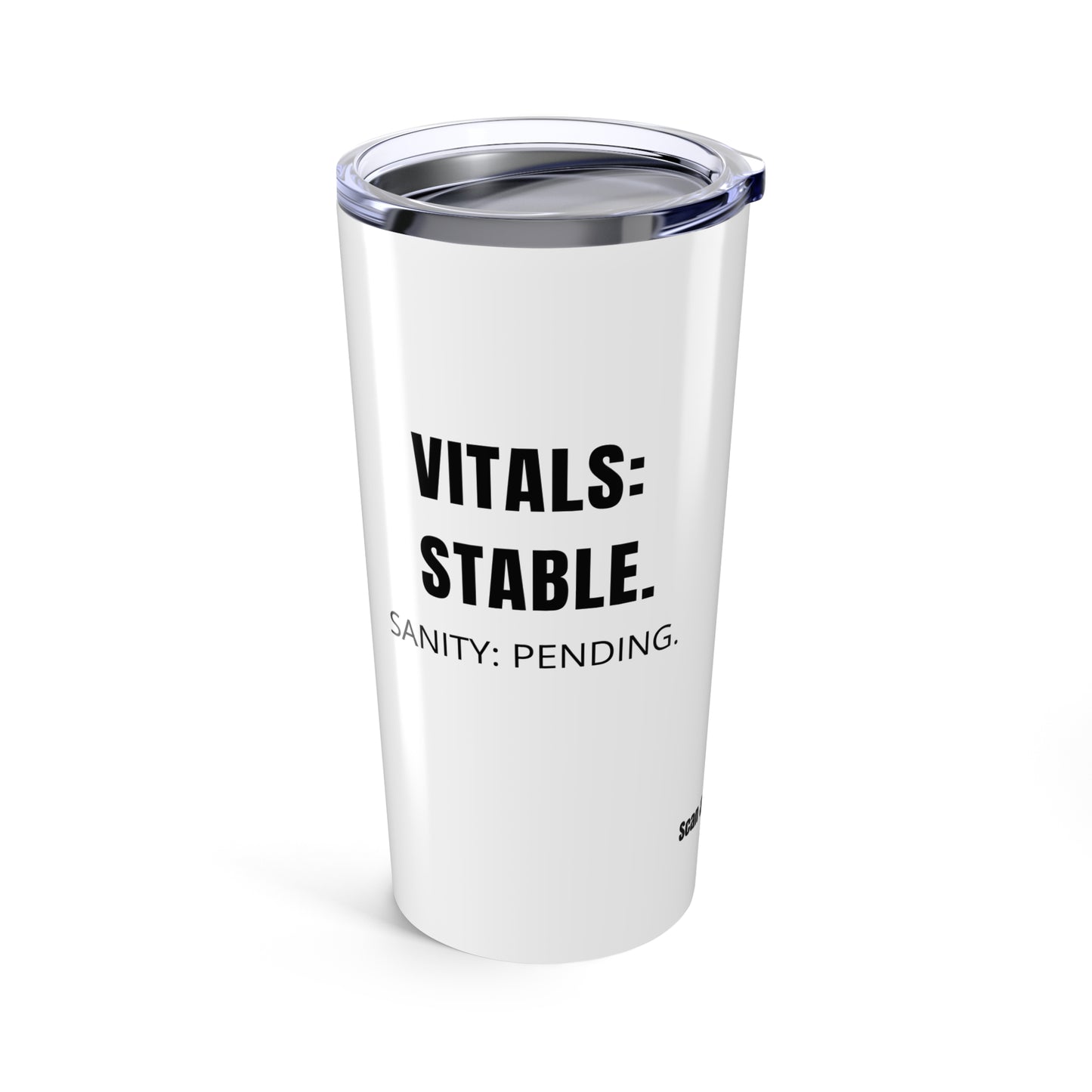 Funny ER nurse gift — 20oz stainless steel nurse tumbler reading "Vitals stable. Sanity: pending. White on"