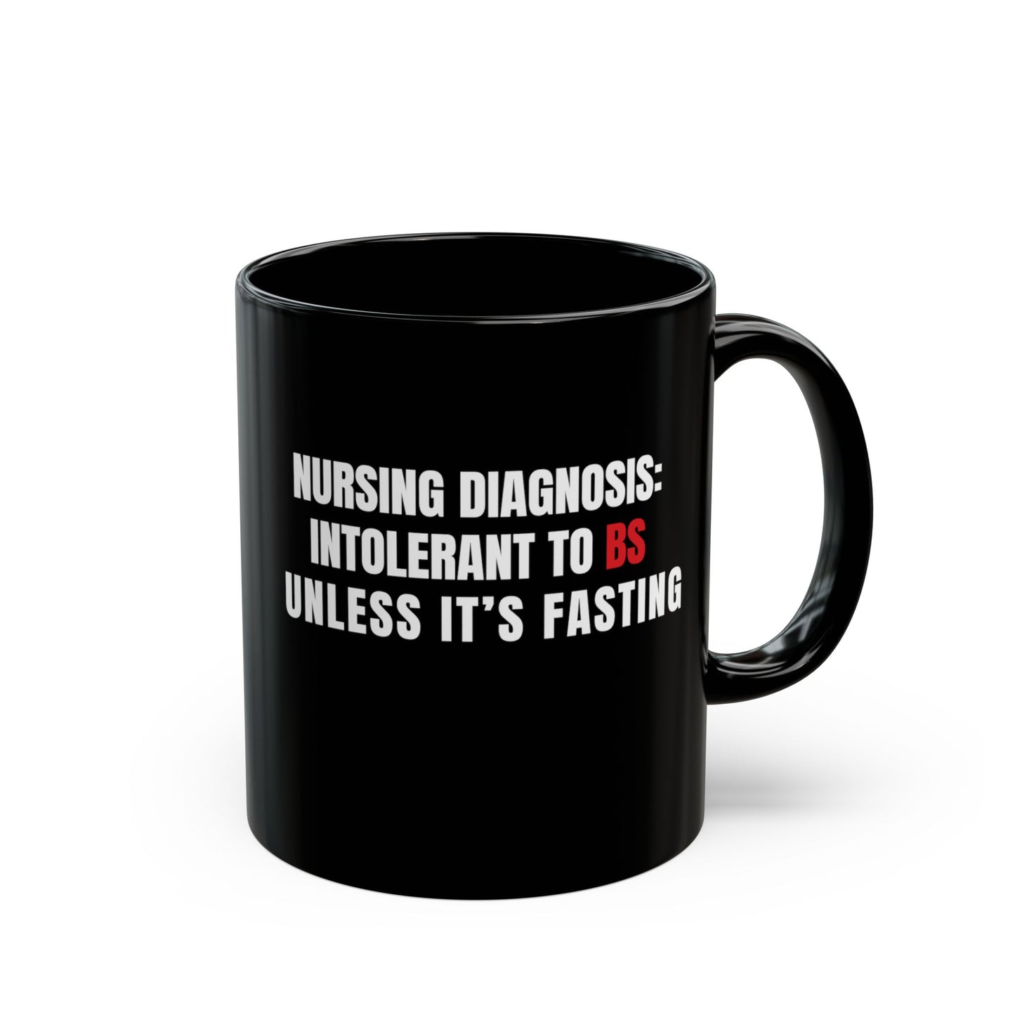 The Only BS I Tolerate Is Blood Sugar — Mug