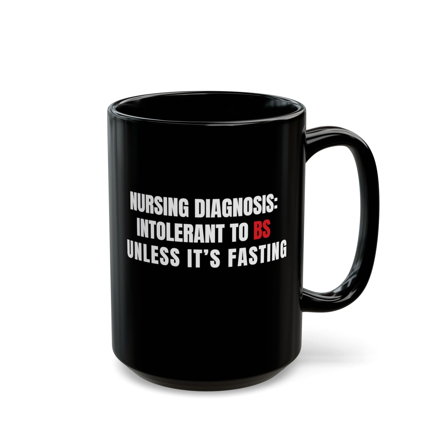 The Only BS I Tolerate Is Blood Sugar — Mug