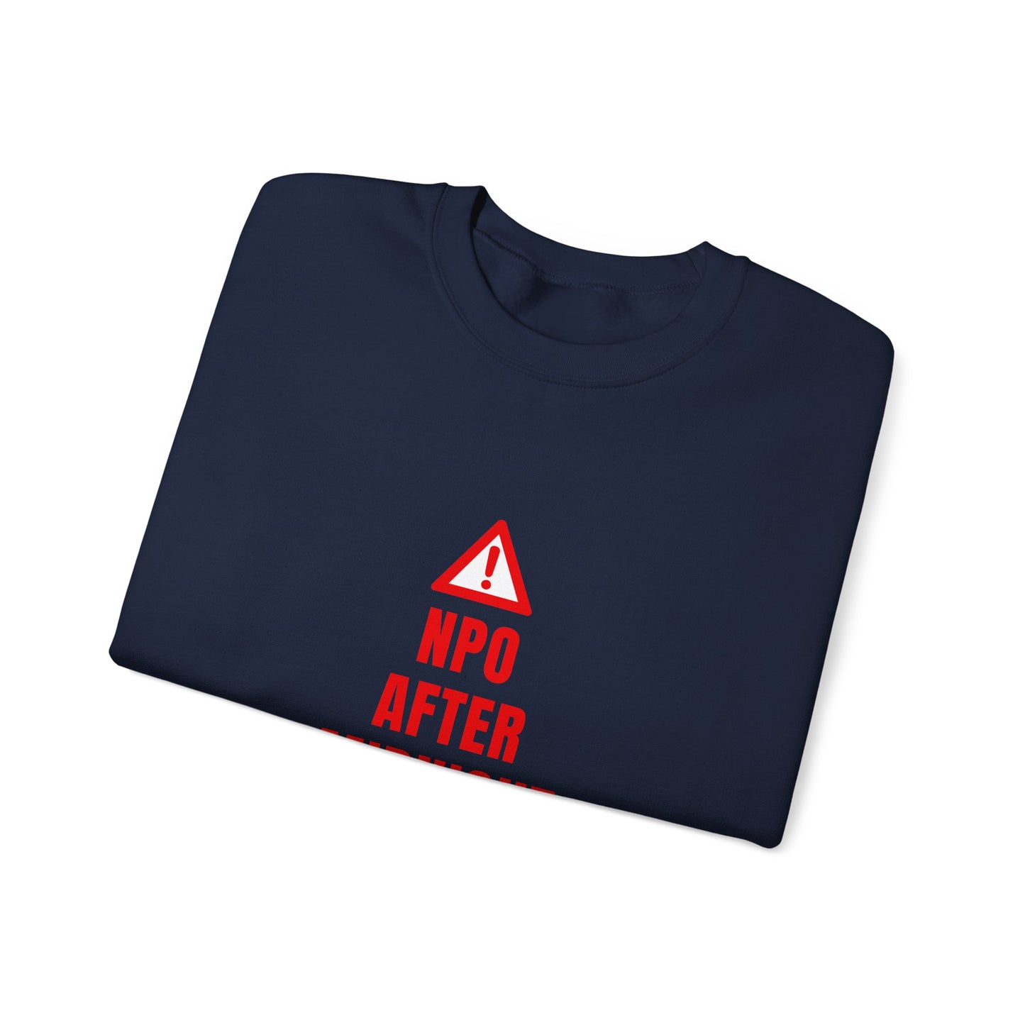 NPO After Midnight (Except Trauma) — Sweatshirt