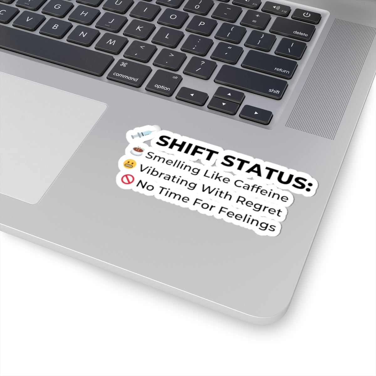 Shift Status: Caffeine, Regret, No Feelings — Nurse Sticker