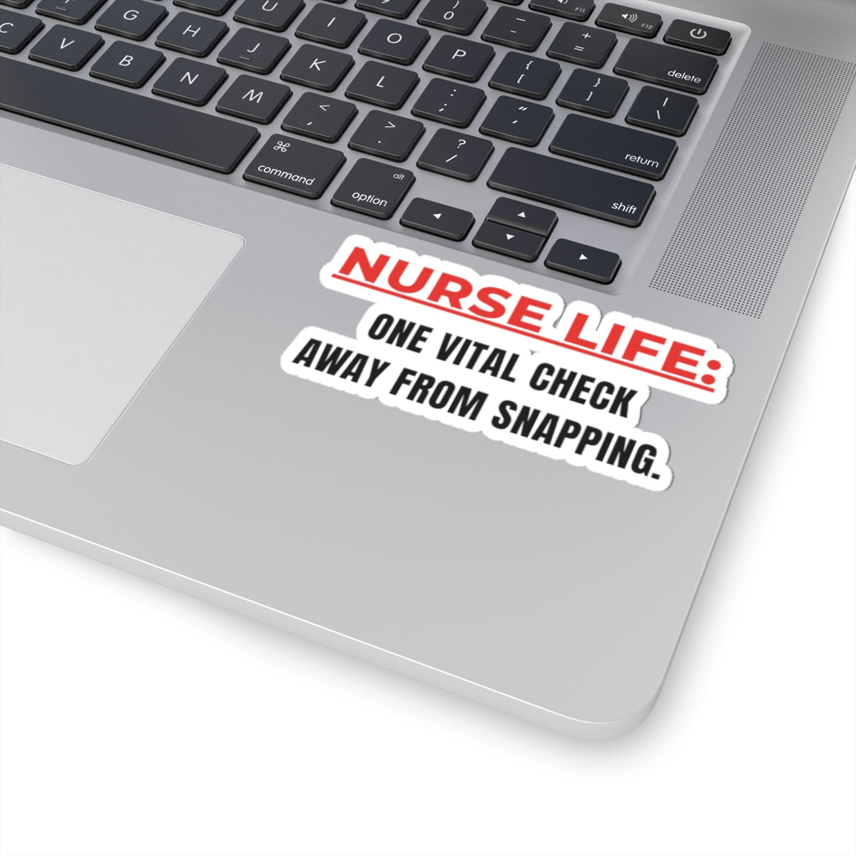 One Vital Check From Snapping — Nurse Sticker