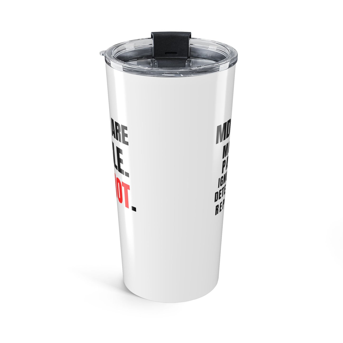 Vitals Are Stable. I'm NOT. — 20oz Tumbler