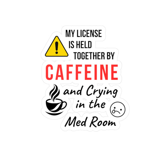 Funny ER nurse gift — 3-inch vinyl nurse sticker reading "Caffeine in one hand, crying in the othe"