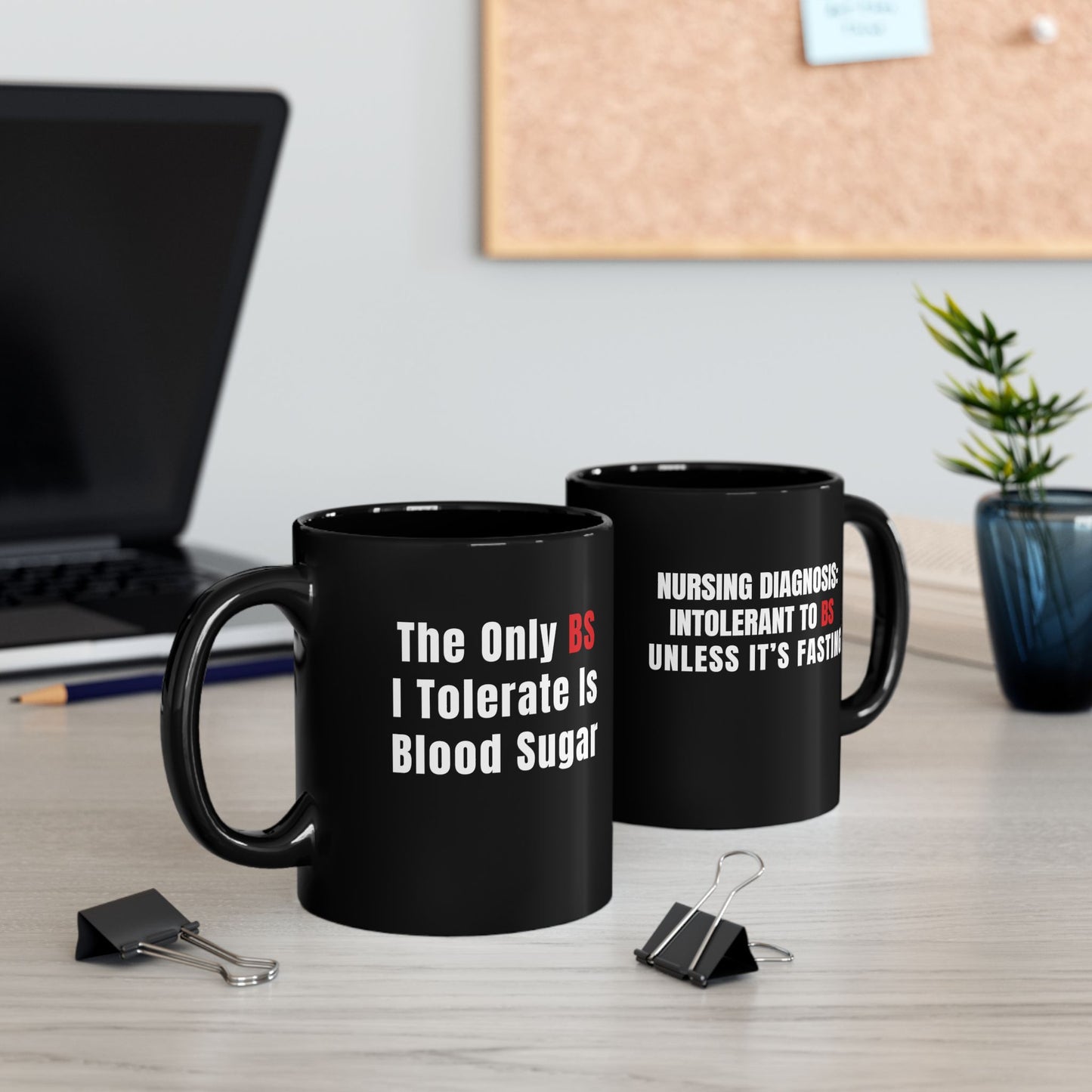 The Only BS I Tolerate Is Blood Sugar — Mug