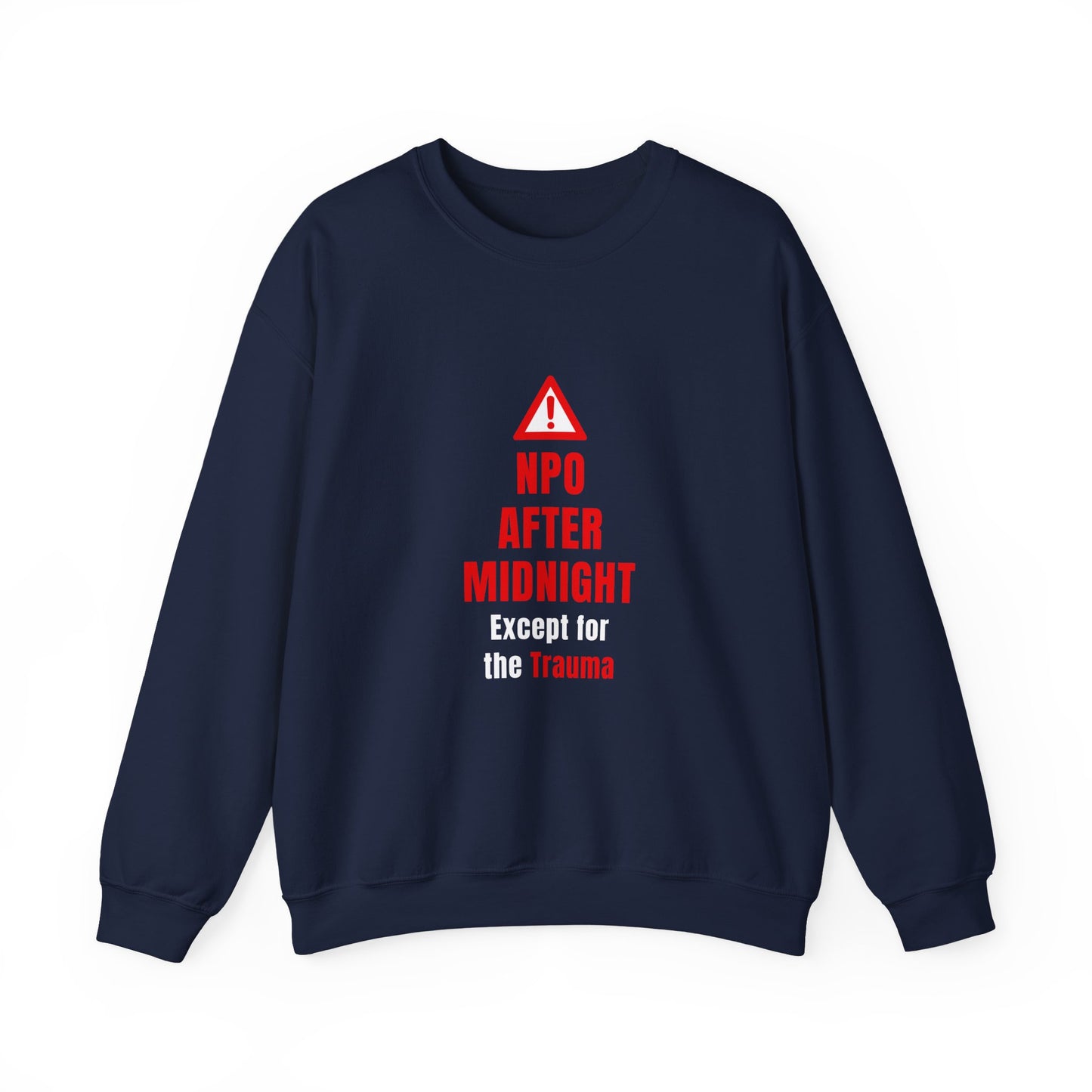 NPO After Midnight (Except Trauma) — Sweatshirt