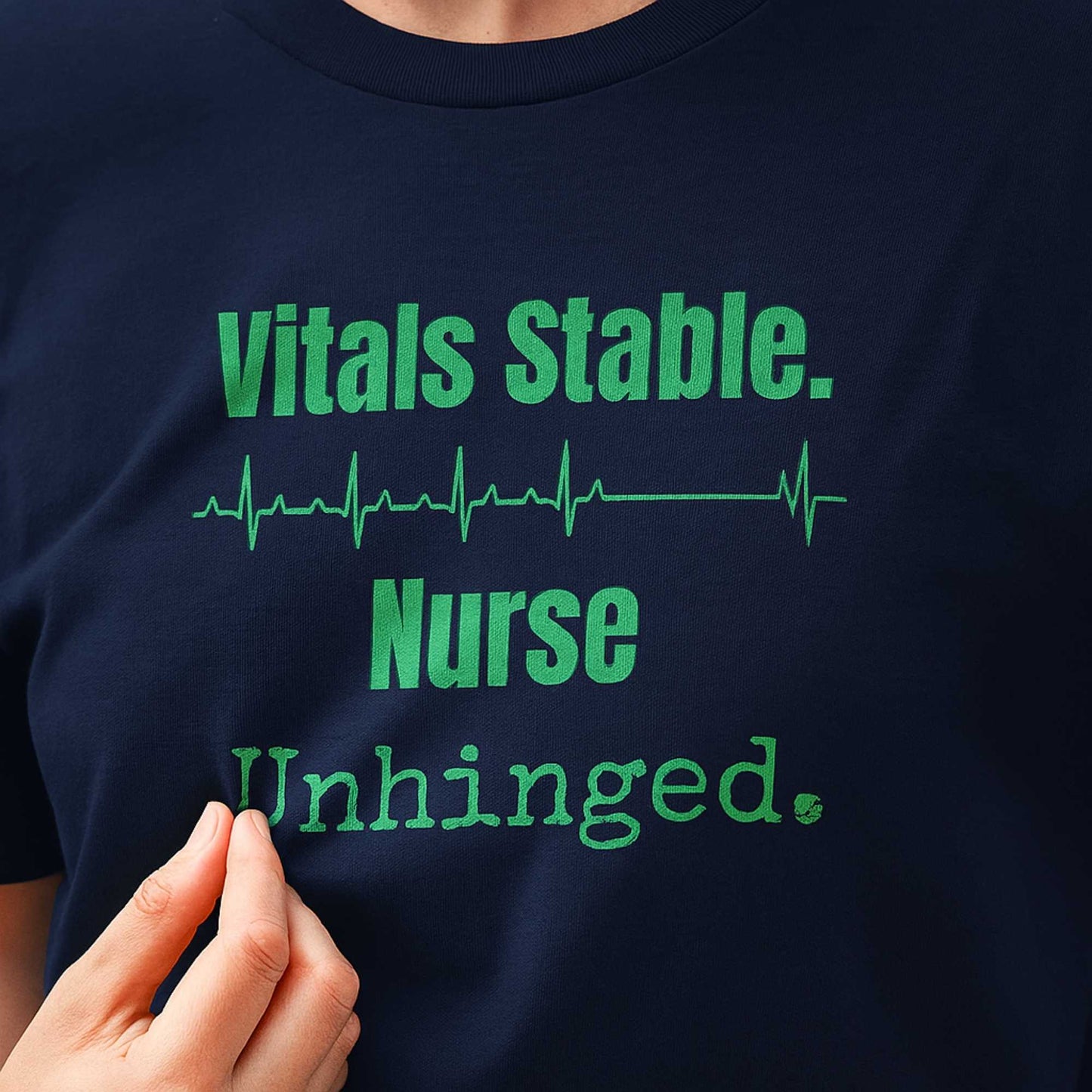 Funny ICU nurse gift — cotton nurse t-shirt reading "Vitals stable. Nurse: unhinged"