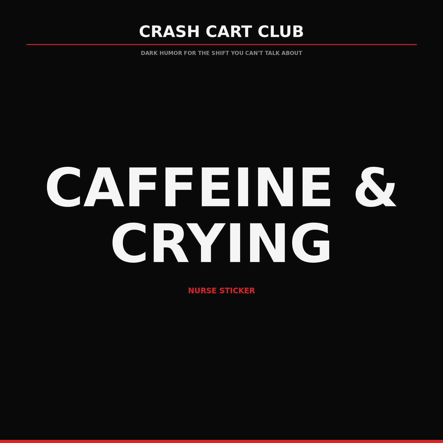 Caffeine & Crying — Nurse Sticker