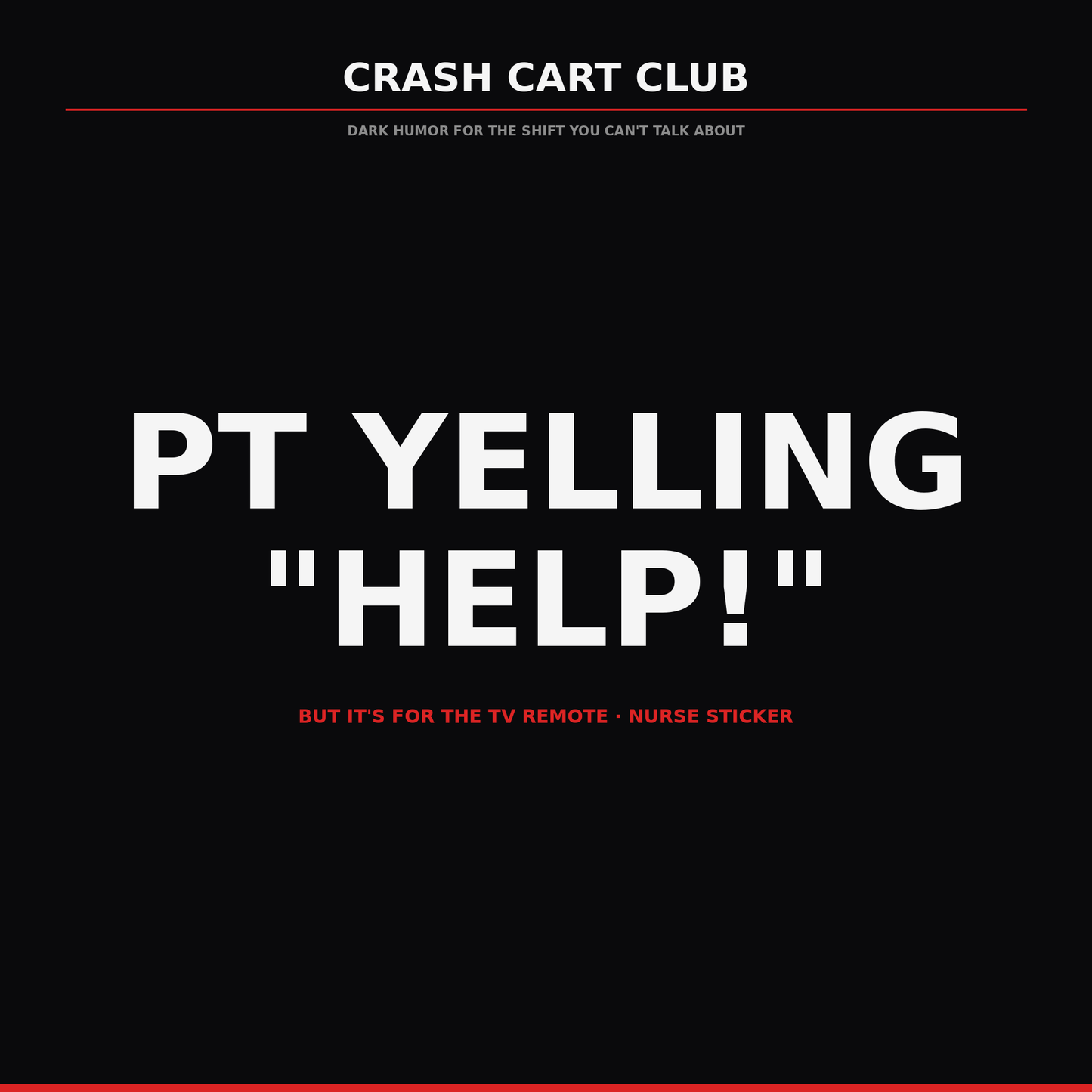 PT Yelling HELP! It's for the Remote — Nurse Sticker