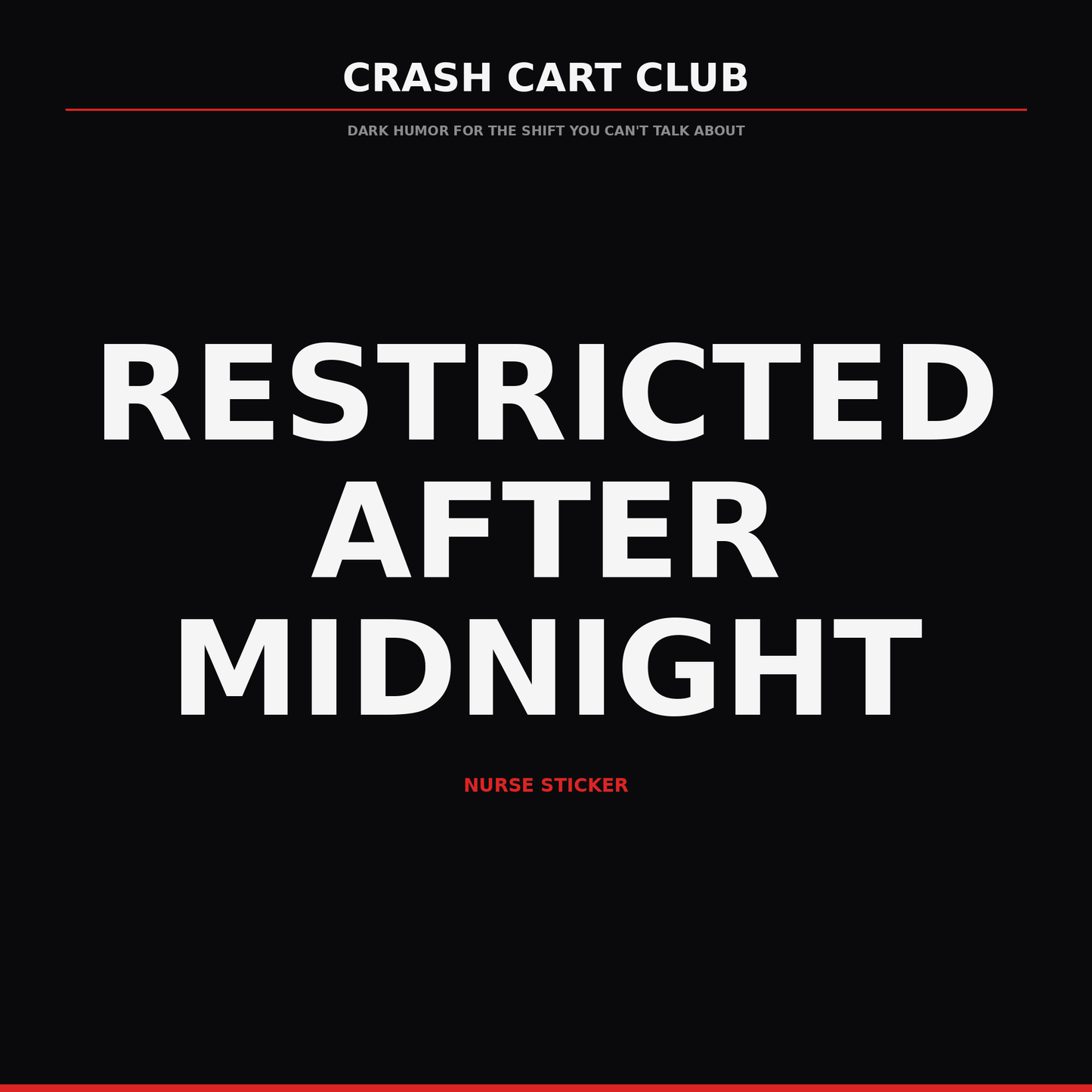 Restricted After Midnight — Nurse Sticker