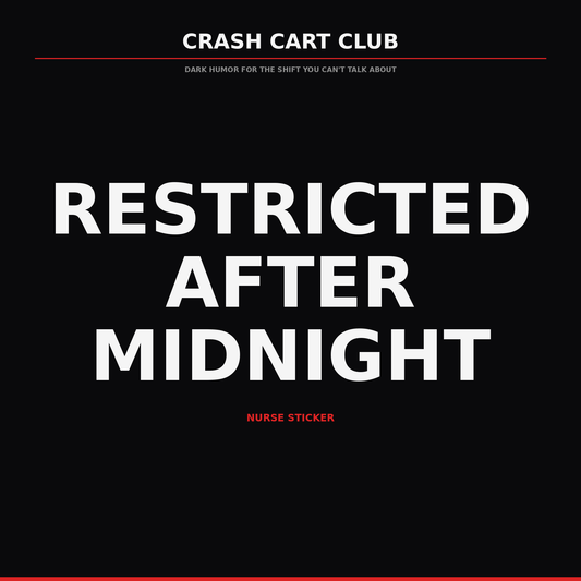 Restricted After Midnight — Nurse Sticker