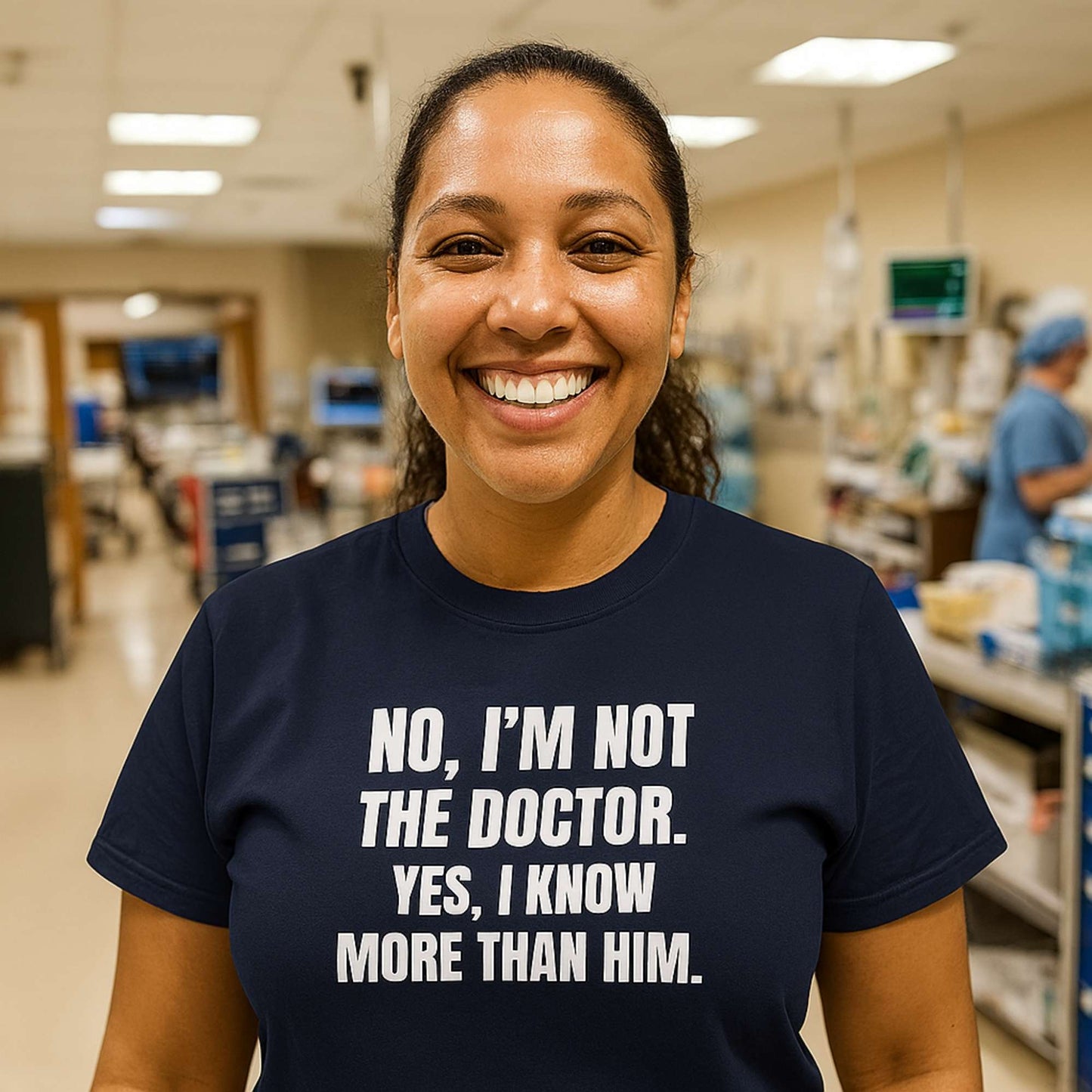 Funny shift nurse gift — cotton nurse t-shirt reading "Not the doctor. Know more than him"